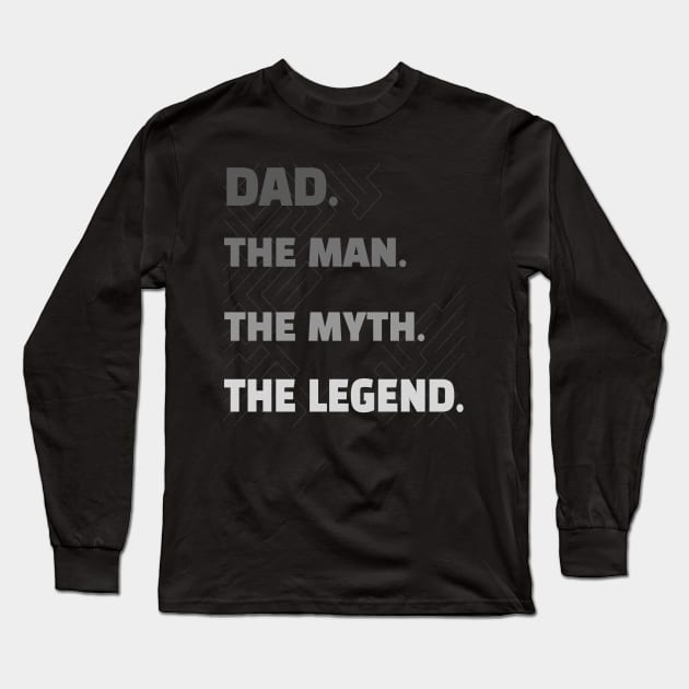 Funny and sentimental gift ideas for your father, DAD the Man, the Myth, the Legend shirt Long Sleeve T-Shirt by Meryarts